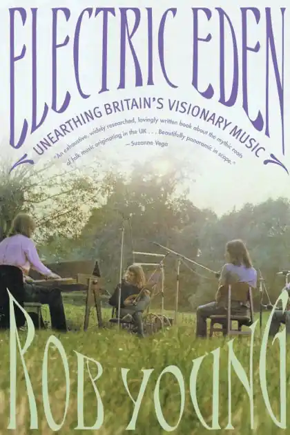Save Now Electric Eden: Unearthing Britain's Visionary Music