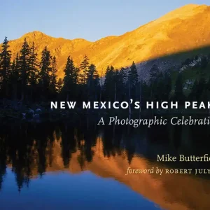 Don’t Miss Out New Mexico's High Peaks: A Photographic Celebration