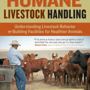 Humane Livestock Handling: Understanding livestock behavior and building facilities for healthier animals Final Sale