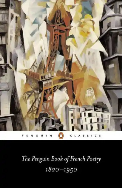 The Penguin Book of French Poetry: 1820-1950 Weekend Sale