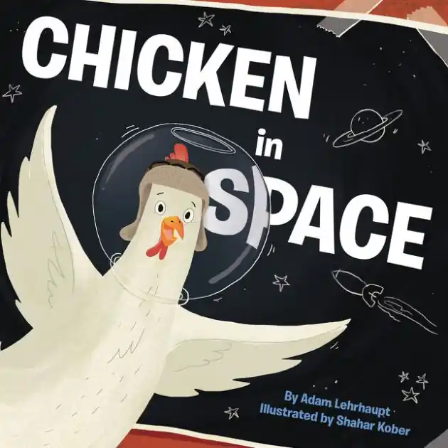 Chicken in Space New Arrival