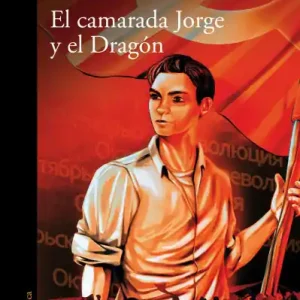El camarada Jorge y el Dragón / Comrade Jorge and the Dragon Direct From Factory