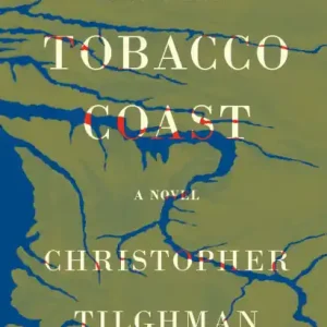 On the Tobacco Coast: A Novel Get Yours