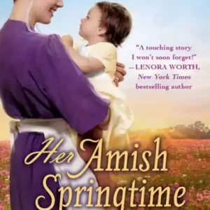 Her Amish Springtime Miracle Exclusive