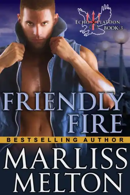 Friendly Fire (The Echo Platoon Series, Book 3) No Minimum Order