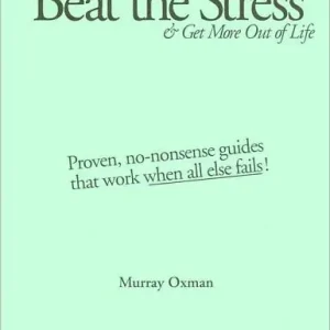 How to Beat the Stress and Get More out of Life (Successful Living Series): At Last! ? Good News about Stress and Anxiety Fast Shipping