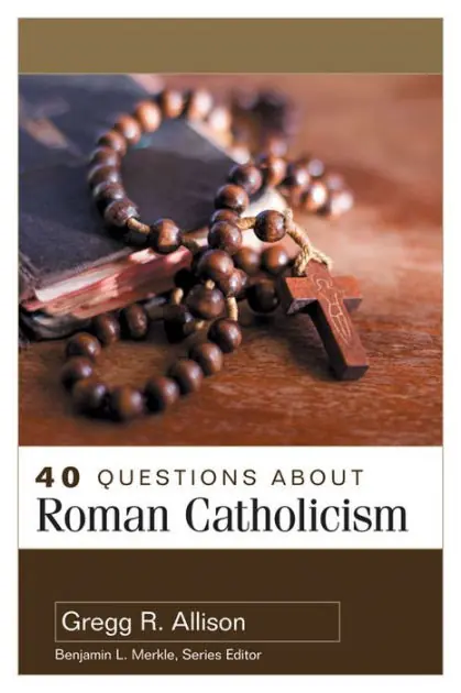 Special Discount 40 Questions About Roman Catholicism
