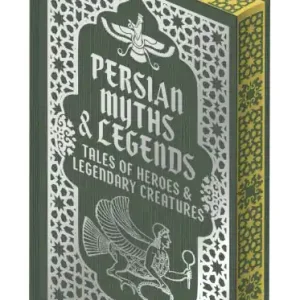 Persian Myths & Legends: Tales of Heroes and Legendary Creatures Best Seller