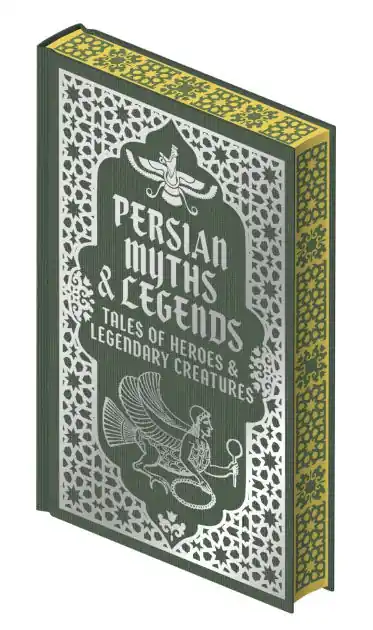 Persian Myths & Legends: Tales of Heroes and Legendary Creatures Best Seller