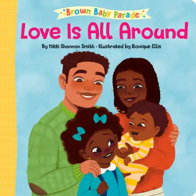 Buy Today Love Is All Around: A Brown Baby Parade Book