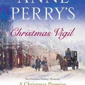 Hot Deal Anne Perry's Christmas Vigil: Two Victorian Holiday Mysteries