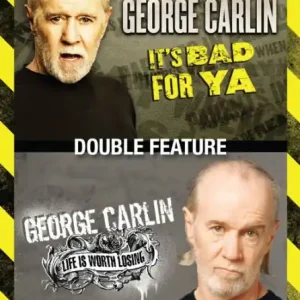 George Carlin: It's Bad For Ya/Life Is Worth Losing Hassle-Free Returns