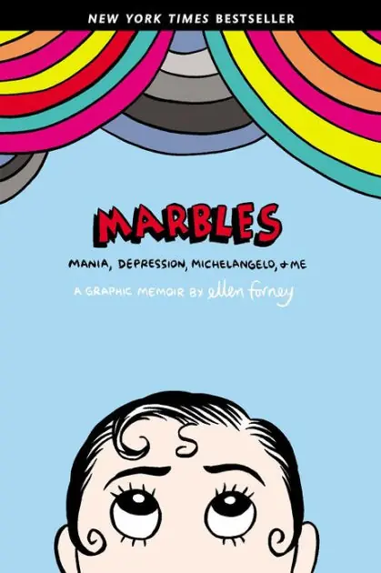 Hot Deal Marbles: Mania, Depression, Michelangelo, and Me: A Graphic Memoir