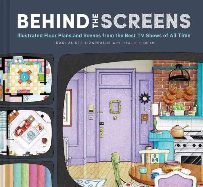 Original Behind the Screens: Illustrated Floor Plans and Scenes from the Best TV Shows of All Time