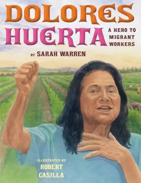 Don’t Miss Out Dolores Huerta: A Hero to Migrant Workers