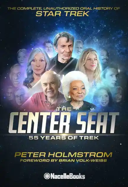 Fast Shipping The Center Seat - 55 Years of Trek: The Complete, Unauthorized Oral History of Star Trek