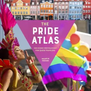 The Pride Atlas: 500 Iconic Destinations for Queer Travelers Exclusive Offer