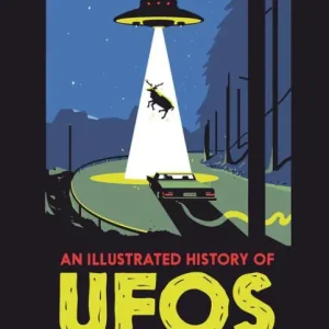 Fan Favorite An Illustrated History of UFOs