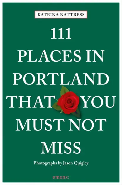 111 Places in Portland That You Must Not Miss Secure Checkout
