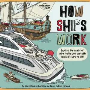 Lonely Planet Kids How Ships Work Crafted