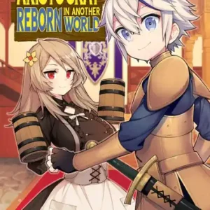 Must Have Chronicles of an Aristocrat Reborn in Another World (Manga) Vol. 4