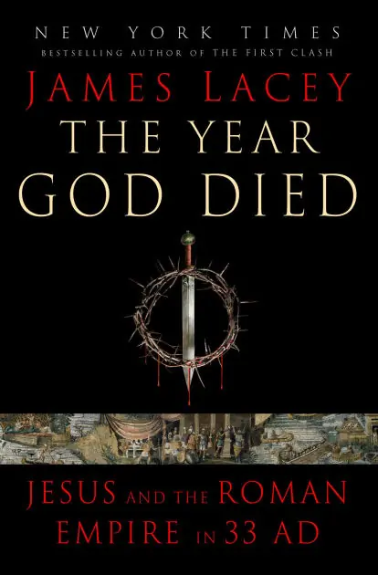 The Year God Died: Jesus and the Roman Empire in 33 AD Worldwide Shipping