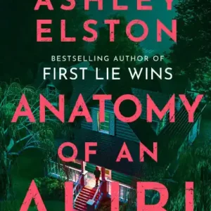 Anatomy of an Alibi: A Novel Today Only